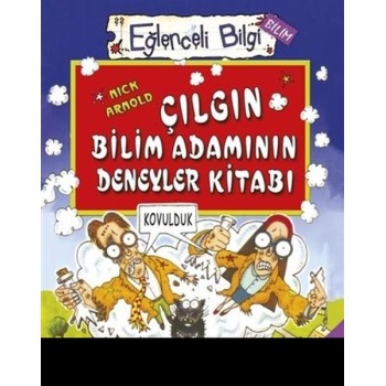 Eğlenceli Bilgi Bilim 51 - Çılgın Bilim Adamının Deney Kitabı