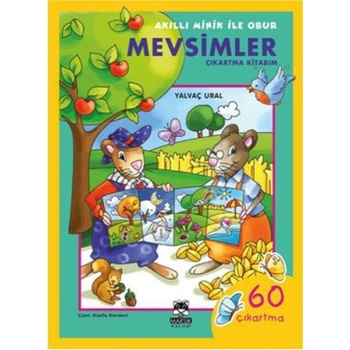 Akıllı Minik ile Obur / Mevsimler (Çıkartma Kitabım)