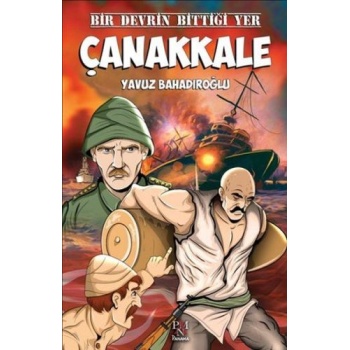 Bir Devrin Bittiği Yer - Çanakkale