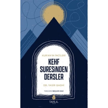 Kuranın İncileri Kehf Suresinden Dersler