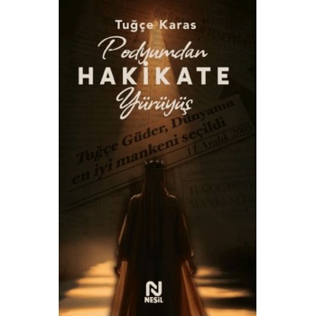 Podyumdan Hakikate Yürüyüş