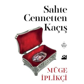 Sahte Cennetten Kaçış
