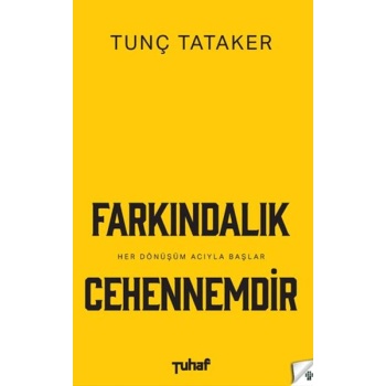 Farkındalık Cehennemdir