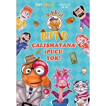 Dedektif Reptır Çalışmayana İpucu Yok