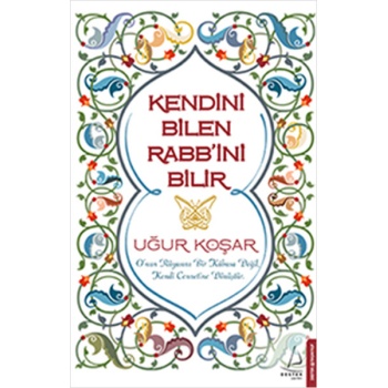 Kendini Bilen Rabbini Bilir