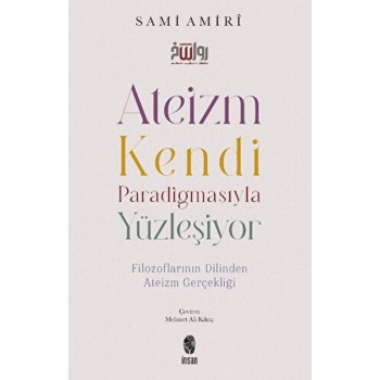 Ateizm Kendi Paradigmasıyla Yüzleşiyor