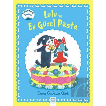 Lulu ve En Güzel Pasta 1001 Çiçek Kitaplar  -  1001 Çiçek Kitaplar