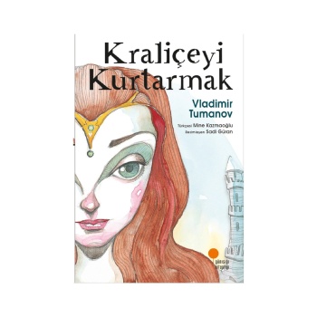 Kraliçeyi Kurtarmak - Günışığı Kitaplığı - Vladimir Tumanov