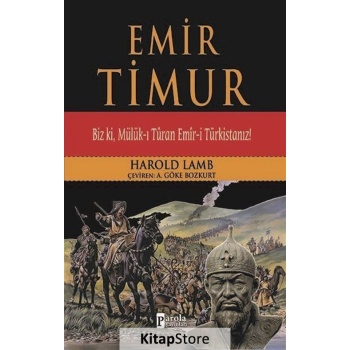 Emir Timur  Biz ki, Mülük-ı Turan Emir-i Türkistanız!
