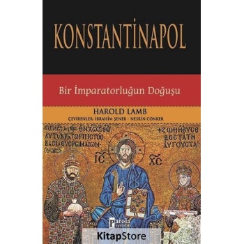 Konstantinapol  Bir İmparatorluğun Doğuşu