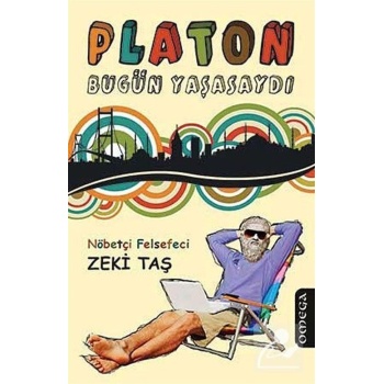 Platon Bugün Yaşasaydı
