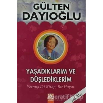 Yaşadıklarım ve Düşlediklerim