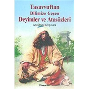 Tasavvuftan Dilimize Geçen Deyimler ve Atasözleri