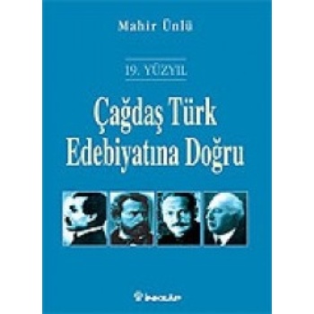19. Yüzyıl Çağdaş Türk Edebiyatına Doğru