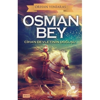 Osman Bey - Cihan Devletinin Doğuşu