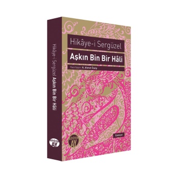 Hikaye-i Sergüzel Aşkın Bin Bir Hali