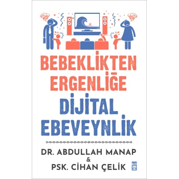 Bebeklikten Ergenliğe Dijital Ebeveynlik