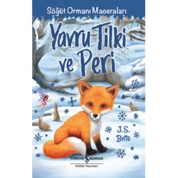 Yavru Tilki ve Peri Söğüt Ormanı Maceraları