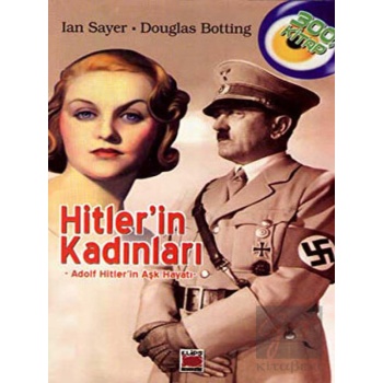 Hitlerin Kadınları - Adolf Hitlerin Aşk Hayatı