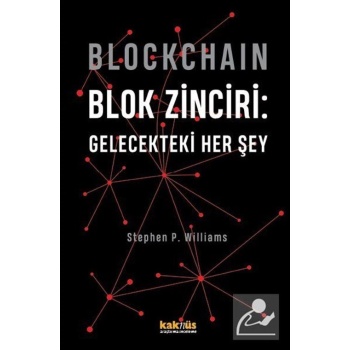 Blockchain Blok Zinciri - Gelecekteki Her Şey (Ciltli)