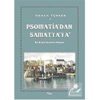 Psomatidan Samatyaya - Bir Bizans Semtinin Hikayesi
