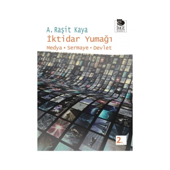 İktidar Yumağı Medya-Sermaye-Devlet