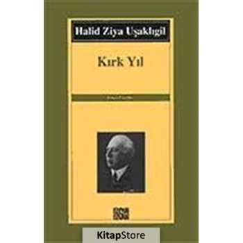 Kırk Yıl - Halid Ziya Uşaklıgil - Özgür Yayınları