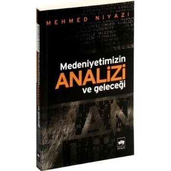 Medeniyetimizin Analizi ve Geleceği