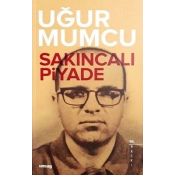 Sakıncalı Piyade - Uğur Mumcu - UM:AG Araştımacı Gazetecilik Vakfı