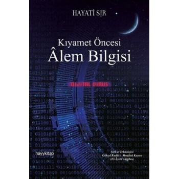 Kıyamet Öncesi Alem Bilgisi - Dijital Virüs