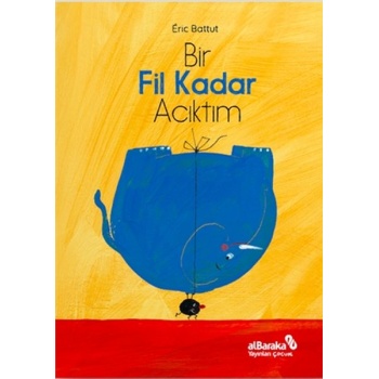 Bir Fil Kadar Acıktım