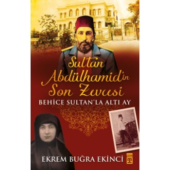 Sultan Abdülhamidin Son Zevcesi