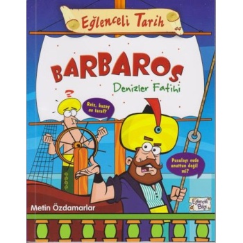 Eğlenceli Tarih 44 - Barbaros Denizler Fatihi