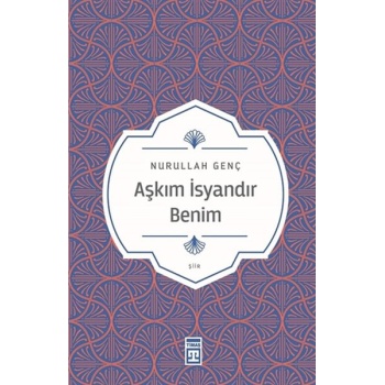 Aşkım İsyandır Benim