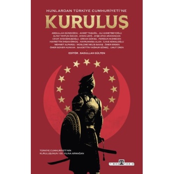 Hunlardan Türkiye Cumhuriyetine Kuruluş