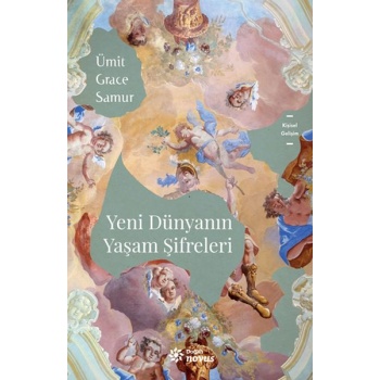 Yeni Dünyanın Yaşam Şifreleri