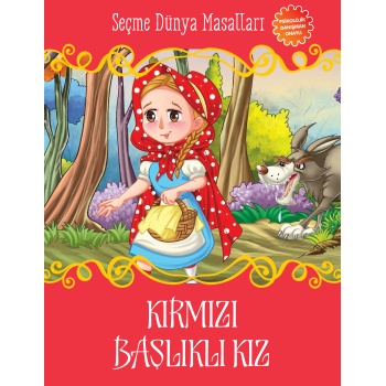 Kırmızı Başlıklı Kız - Seçme Dünya Masalları