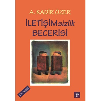 İletişimsizlik Becerisi