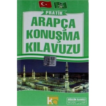 Pratik Arapça Konuşma Kılavuzu Sözlük İlaveli