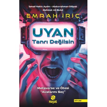 Uyan Tanrı Değilsin