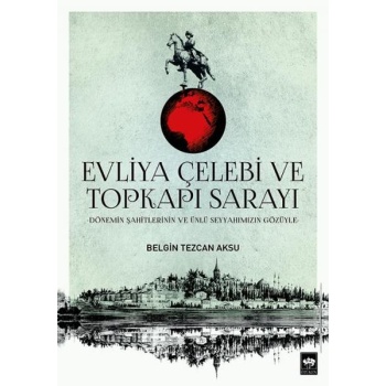 Evliya Çelebi ve Topkapı Sarayı