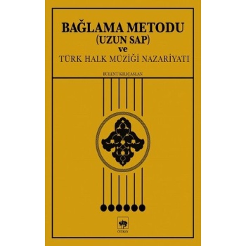 Bağlama Metodu (Uzun Sap) ve Türk Halk Müziği Nazariyatı