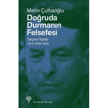Doğruda Durmanın Felsefesi Cilt 4
