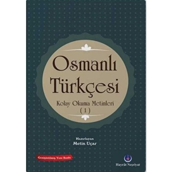 Osmanlı Türkçesi Kolay Okuma Metinleri 1