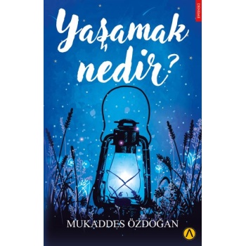 Yaşamak Nedir?