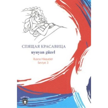 Rusca Hikayeler Seviye 3 - Uyuyan Güzel
