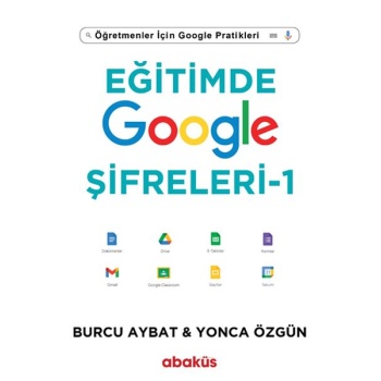 Eğitimde Google Şifreleri - Öğretmenler İçin Google Pratikleri