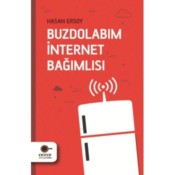 Buzdolabım İnternet Bağımlısı