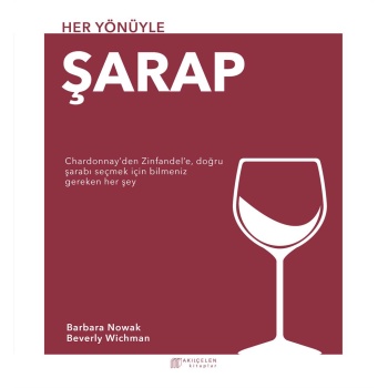 Her Yönüyle Şarap