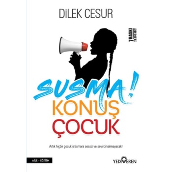 Susma! Konuş Çocuk